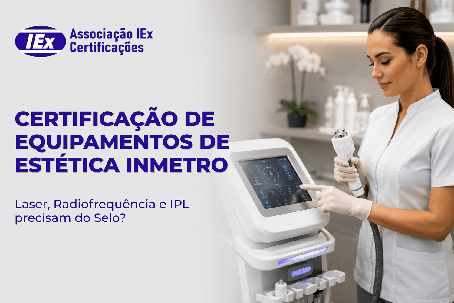 Certificação de Equipamento de Estética Inmetro